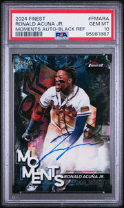 2024 Topps Finest Finest Moments Autographs Moments Auto-Black Ref Ronald Acuna Jr. #FMARA /10 PSA 10